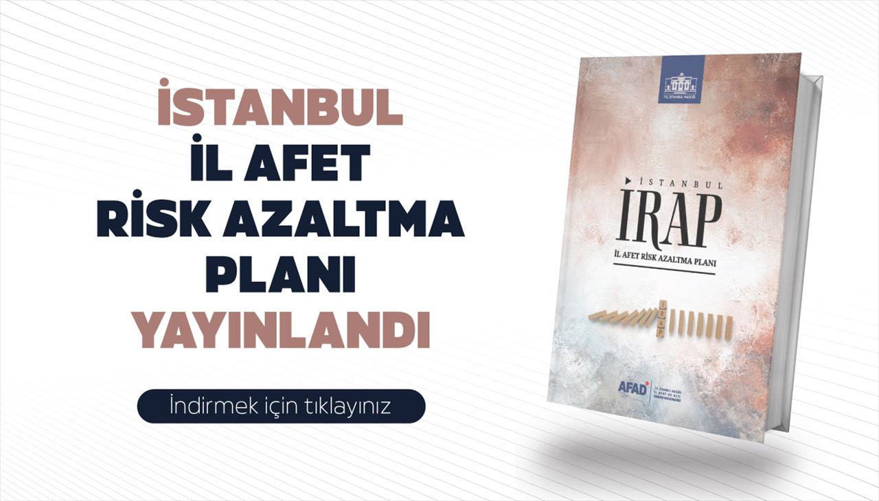 İRAP İstanbul İl Afet Risk Azaltma Planı Yayınlandı