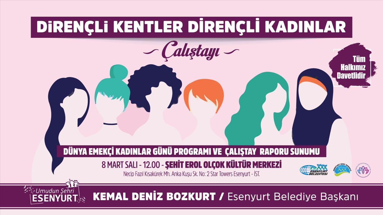 ‘Dirençli Kentler Dirençli Kadınlar’ Çalıştayı Yarın Başlıyor