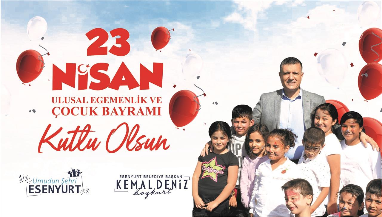 23 Nisan Ulusal Egemenlik ve Çocuk Bayramı Kutlu Olsun