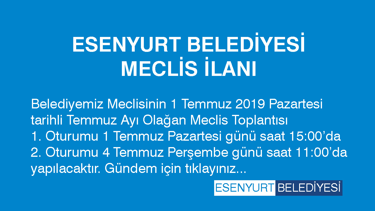 2019 YILI TEMMUZ AYI MECLİS İLANI