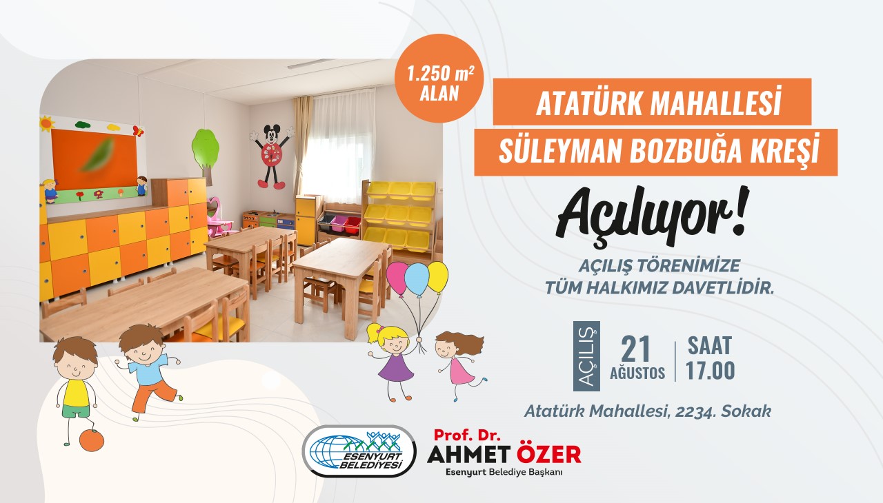 Atatürk Mahallesi Süleyman Bozbuğa Kreşi Açılıyor