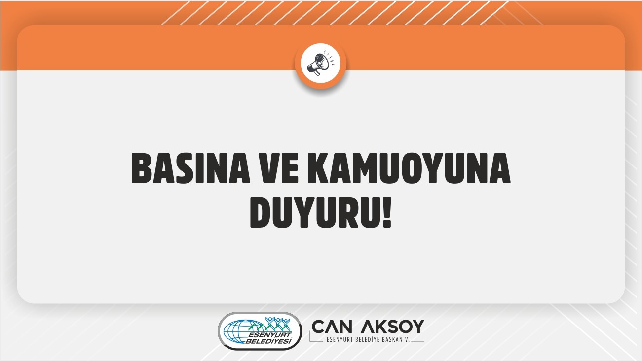 Basına Ve Kamuoyuna Duyuru